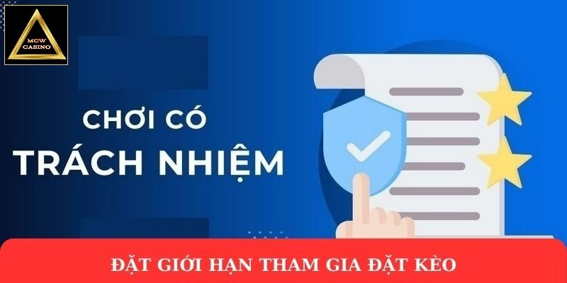 Đặt giới hạn tham gia đặt kèo