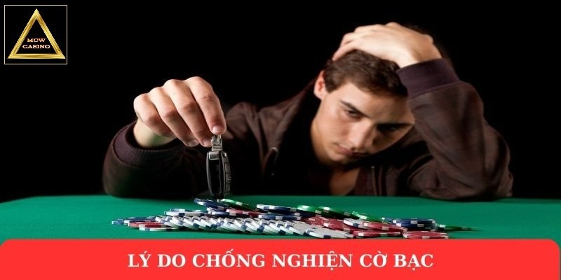 Lý do chống nghiện cờ bạc