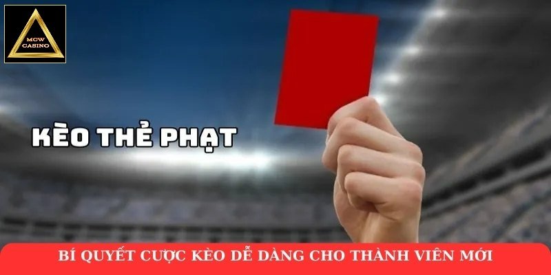 Bí quyết cược kèo dễ dàng cho thành viên mới