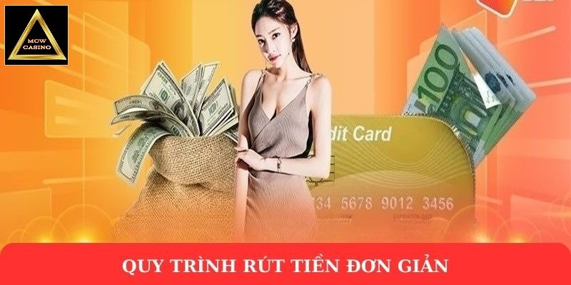 Quy trình rút tiền đơn giản