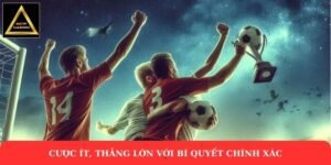 Cược ít, thắng lớn với bí quyết chính xác